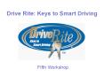 Drive Rite: Keys to Smart Driving PowerPoint PPT Presentation