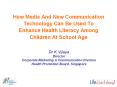 How Media And New Communication Technology Can Be Used To Enhance Health Literacy Among Children At School Age PowerPoint PPT Presentation