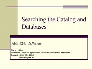 Searching the Catalog and Databases