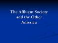 The Affluent Society and the Other America PowerPoint PPT Presentation