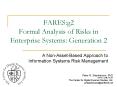 FARES:g2 Formal Analysis of Risks in Enterprise Systems: Generation 2 PowerPoint PPT Presentation