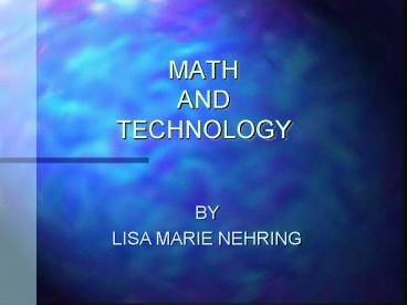 PPT – MATH AND TECHNOLOGY PowerPoint presentation | free to view - id ...