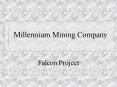 Millennium Mining Company PowerPoint PPT Presentation