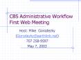CBS Administrative Workflow First Web Meeting PowerPoint PPT Presentation