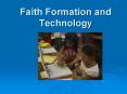 Faith Formation and Technology PowerPoint PPT Presentation
