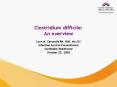 Clostridium difficile: An overview PowerPoint PPT Presentation