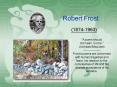 Robert Frost PowerPoint PPT Presentation