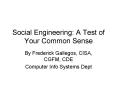Social Engineering: A Test of Your Common Sense PowerPoint PPT Presentation