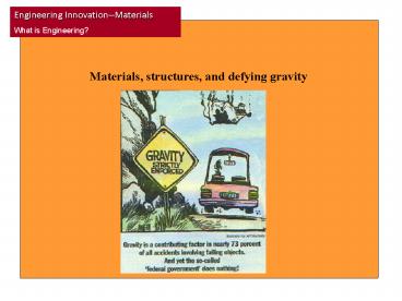 Materials, structures, and defying gravity