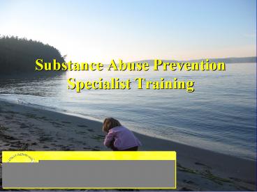 Substance Abuse Prevention Specialist Training