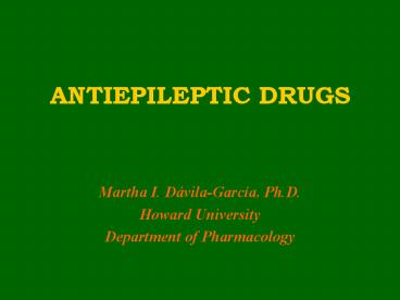 ANTIEPILEPTIC DRUGS