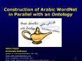 Construction of Arabic WordNet in Parallel with an Ontology PowerPoint PPT Presentation