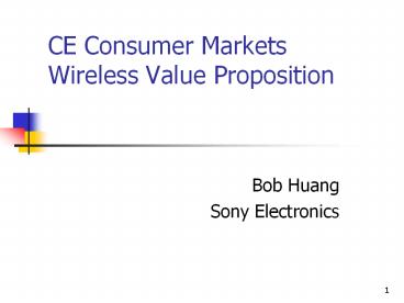 CE Consumer Markets Wireless Value Proposition
