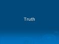 Truth PowerPoint PPT Presentation