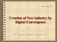 Creation of New Industry by Digital Convergence