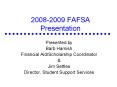 20082009 FAFSA Presentation PowerPoint PPT Presentation