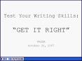 Test Your Writing Skills: Get it Right PowerPoint PPT Presentation