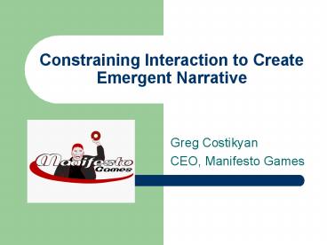 Constraining Interaction to Create Emergent Narrative