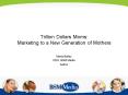 Trillion Dollars Moms: Marketing to a New Generation of Mothers PowerPoint PPT Presentation