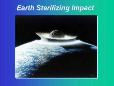 Earth Sterilizing Impact