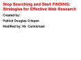 Stop Searching and Start FINDING: Strategies for Effective Web Research PowerPoint PPT Presentation