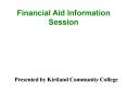 Financial Aid Information Session PowerPoint PPT Presentation