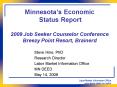 Minnesotas Economic Status Report 2009 Job Seeker Counselor Conference Breezy Point Resort, Brainerd PowerPoint PPT Presentation