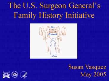 The U.S. Surgeon Generals Family History Initiative
