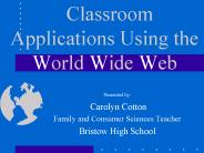 Classroom Applications Using the World Wide Web
