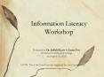 Information Literacy Workshop PowerPoint PPT Presentation