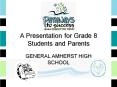 A Presentation for Grade 8 Students and Parents PowerPoint PPT Presentation