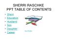SHERRI RASCHKE PPT TABLE OF CONTENTS PowerPoint PPT Presentation