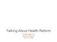 Talking About Health Reform PowerPoint PPT Presentation