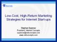 LowCost, HighReturn Marketing Strategies for Internet Startups PowerPoint PPT Presentation