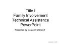 Title I Family Involvement Technical Assistance PowerPoint PowerPoint PPT Presentation