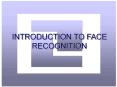 INTRODUCTION TO FACE RECOGNITION PowerPoint PPT Presentation