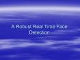 A Robust Real Time Face Detection PowerPoint PPT Presentation
