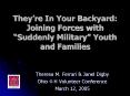 Theyre In Your Backyard: Joining Forces with Suddenly Military Youth and Families PowerPoint PPT Presentation