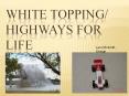 White topping highways for life PowerPoint PPT Presentation