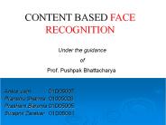 CONTENT BASED FACE RECOGNITION