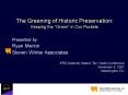 The Greening of Historic Preservation: Keeping the Green in Our Pockets PowerPoint PPT Presentation