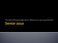Senior 2010 PowerPoint PPT Presentation