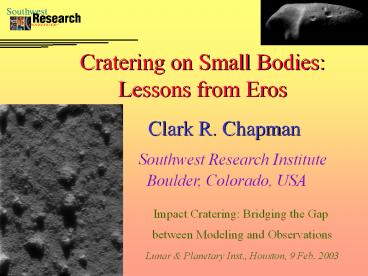 Cratering on Small Bodies: Lessons from Eros