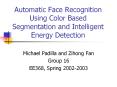 Automatic Face Recognition Using Color Based Segmentation and Intelligent Energy Detection PowerPoint PPT Presentation