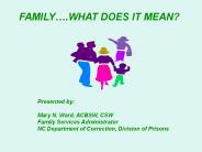 SOME FACTS ABOUT  FAMILIES OF PRISONERS