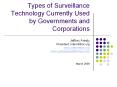 Types of Surveillance Technology Currently Used by Governments and Corporations PowerPoint PPT Presentation