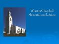 Winston Churchill Memorial and Library PowerPoint PPT Presentation