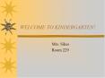 WELCOME TO KINDERGARTEN PowerPoint PPT Presentation
