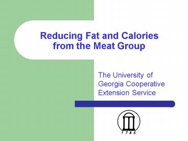 Reducing Fat and Calories from the Meat Group