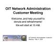 OIT Network Administration Customer Meeting PowerPoint PPT Presentation